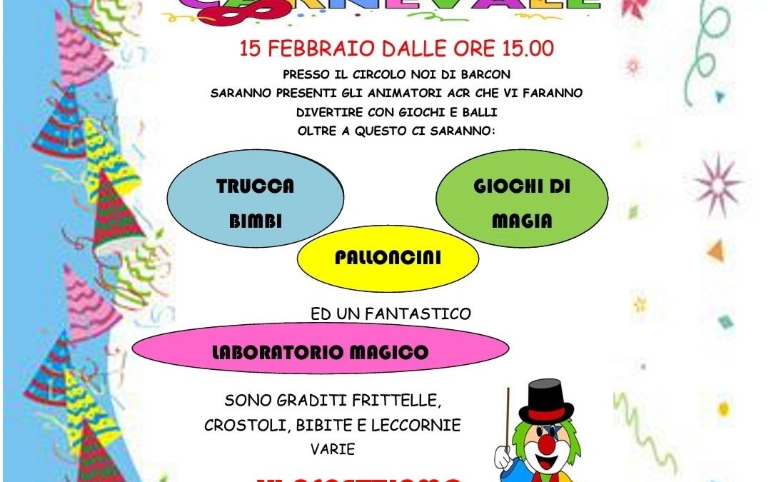 FESTA DI CARNEVALE 15 FEBBRAIO 2020 DALLE ORE 15.00